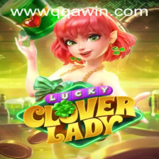 Exploring LuckyCloverLady on QQAWIN.COM: A Gaming Adventure