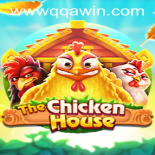 TheChickenHouse and QQAWIN.COM: A New Era in Gaming